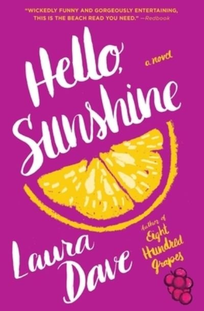 Cover for Laura Dave · Hello, Sunshine a novel (Book) [First Simon &amp; Schuster hardcover edition. edition] (2018)
