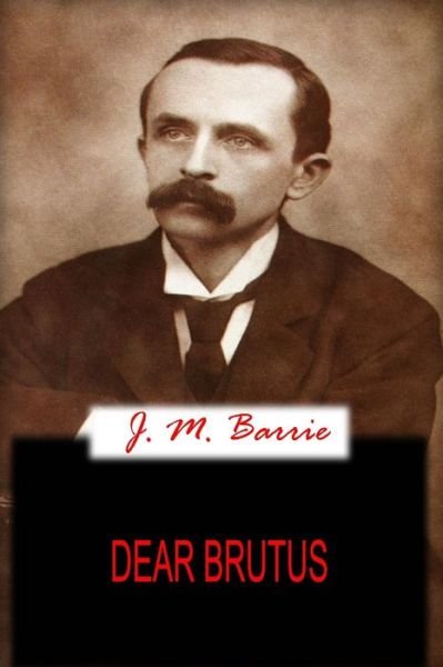 Cover for J. M. Barrie · Dear  Brutus (Paperback Bog) (2012)