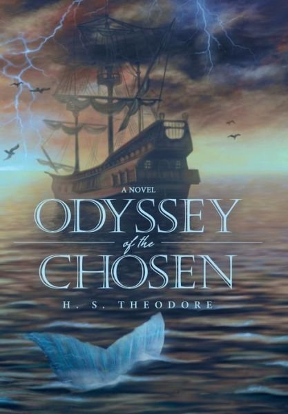 Cover for H S Theodore · Odyssey of the Chosen (Gebundenes Buch) (2017)