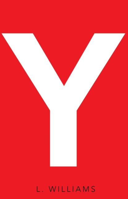 Cover for L Williams · Y (Paperback Book) (2018)