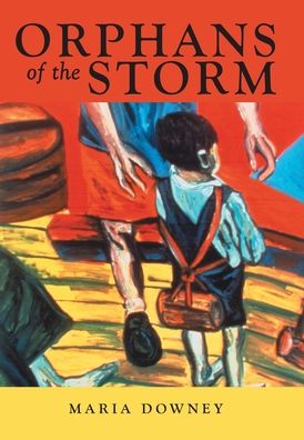 Cover for Maria Downey · Orphans of the Storm (Hardcover Book) (2020)