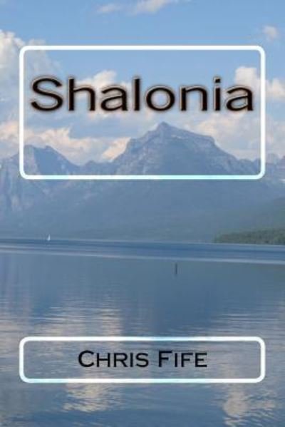 Cover for Chris Fife · Shalonia (Paperback Book) (2013)