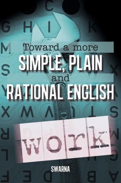 Cover for Swarna · Toward a More Simple, Plain and Rational English (Paperback Bog) (2013)