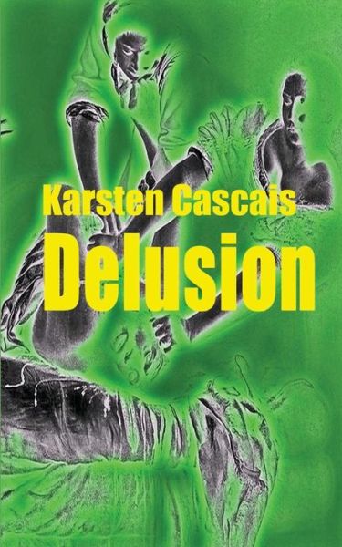 Cover for Karsten Cascais · Delusion (Taschenbuch) [German edition] (2013)