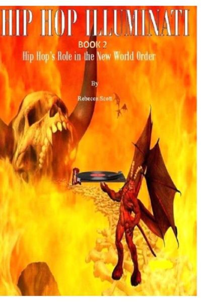 Cover for Rebecca Scott · Hip Hop Illuminati Book 2: Hip Hop's Role in the New World Order (Paperback Book) (2013)