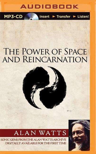 Cover for Alan Watts · The Power of Space and Reincarnation (MP3-CD) [Mp3 Una edition] (2015)