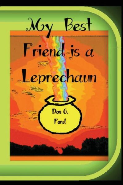 Cover for Mr Don G Ford · My Best Friend is a Leprechaun (Paperback Book) (2013)