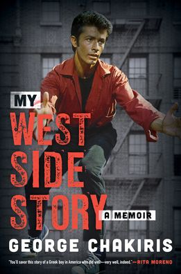 Cover for Chakiris,george / Harrison,lindsay · My West Side Story (Book) (2023)