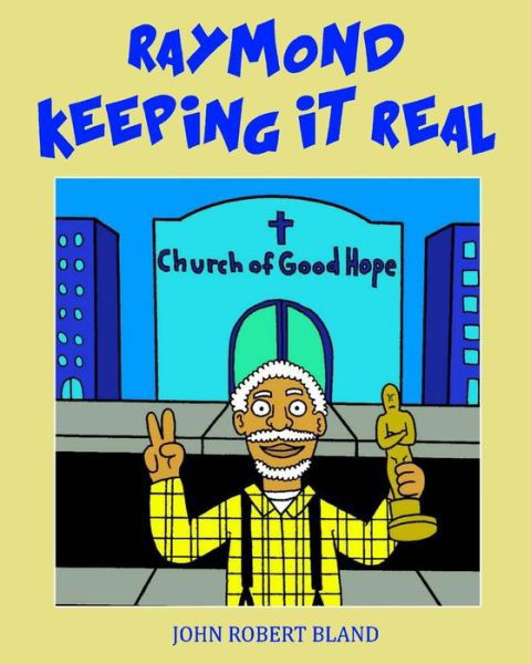Cover for John Robert Bland · Raymond Keeping It Real (Paperback Book) (2014)