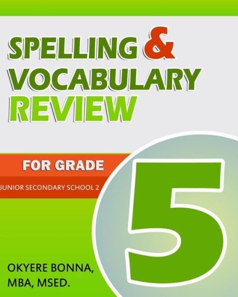 Cover for Okyere Bonna · Spelling and Vocabulary Review for Grade 5: Junior Secondary School (Pocketbok) (2014)