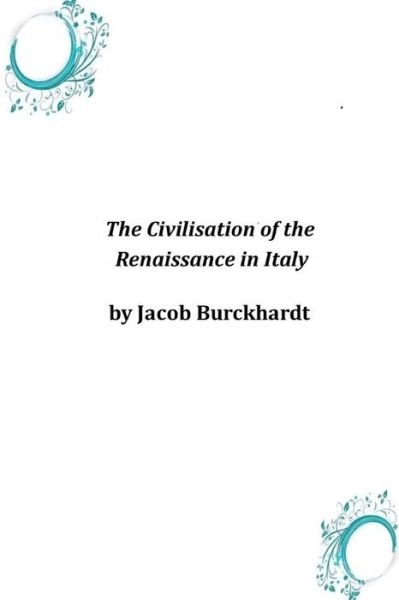 Cover for Jacob Burckhardt · The Civilisation of the Renaissance in Italy (Paperback Book) (2014)