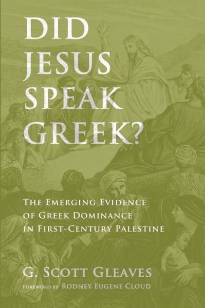 Cover for G Scott Gleaves · Did Jesus Speak Greek? (Pocketbok) (2015)