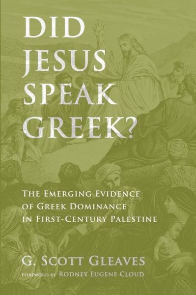 Cover for G Scott Gleaves · Did Jesus Speak Greek? (Pocketbok) (2015)