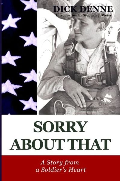 Dick Denne · Sorry About That: a Story from a Soldier's Heart (Paperback Book) (2014)