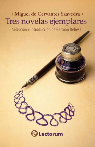 Cover for Miguel De Cervantes Saavedra · Tres Novelas Ejemplares (Paperback Bog) (2014)