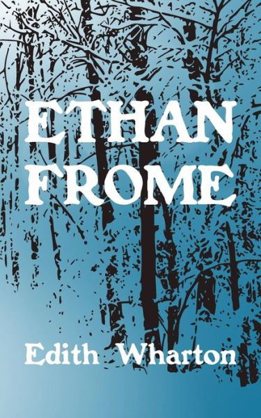 Cover for Edith Wharton · Ethan Frome: Original and Unabridged (Paperback Bog) (2014)