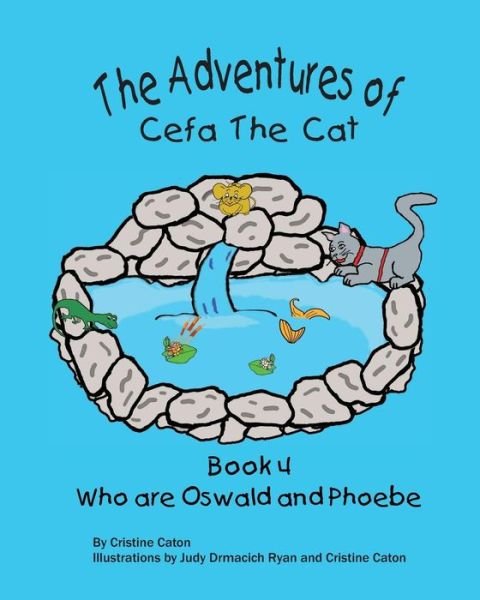 Cover for Cristine Caton · The Adventures of Cefa the Cat: Who Are Oswald and Phoebe (Paperback Bog) (2014)