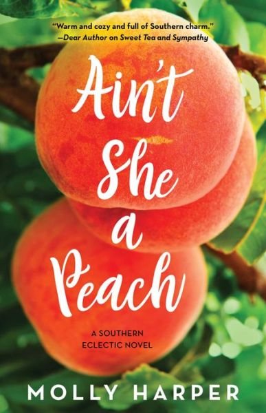 Cover for Molly Harper · Ain't She a Peach - Southern Eclectic (Paperback Bog) [First Gallery Books trade paperback edition. edition] (2018)
