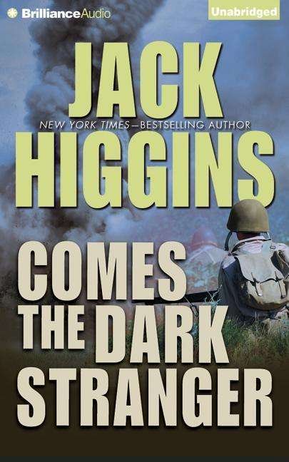 Comes the Dark Stranger - Jack Higgins - Musikk - Brilliance Audio - 9781501276330 - 15. oktober 2015
