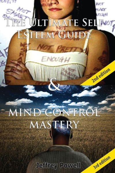 Cover for Jeffrey Powell · The Ultimate Self Esteem Guide &amp; Mind Control Mastery (Paperback Book) (2014)