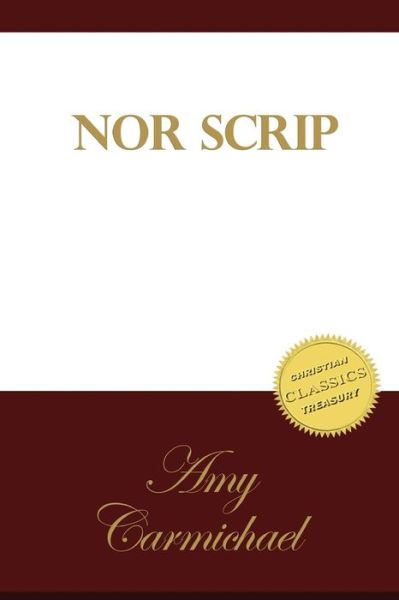 Cover for Amy Carmichael · Nor Scrip (Paperback Book) (2014)