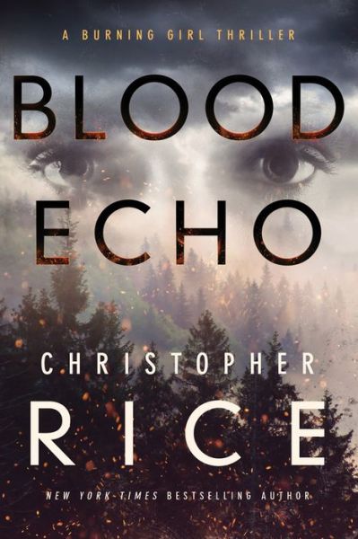 Cover for Christopher Rice · Blood Echo - The Burning Girl (Paperback Book) (2019)