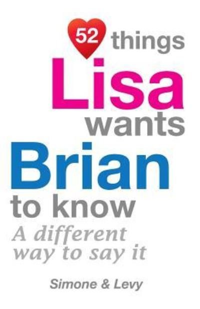 Cover for Levy · 52 Things Lisa Wants Brian To Know (Paperback Book) (2014)