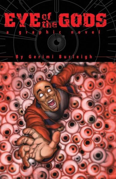 Cover for Gerimi Burleigh · Eye of the Gods: a Graphic Novel (Paperback Book) (2009)