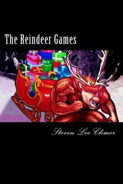 Cover for Steven Lee Climer · The Reindeer Games (Paperback Book) (2015)