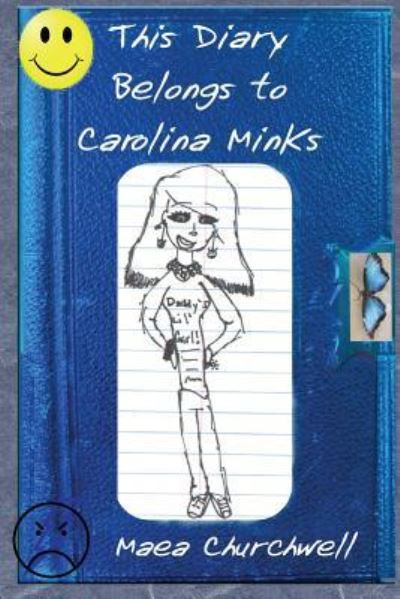 Cover for Maea Churchwell · This Diary Belongs to Carolina Minks (Paperback Book) (2016)