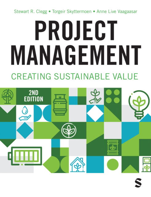 Stewart R Clegg · Project Management: Creating Sustainable Value (Paperback Book) [2 Revised edition] (2024)