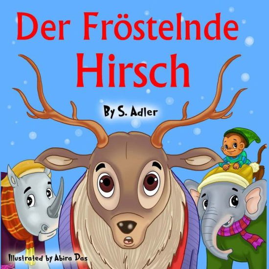 Der Frostelnde Hirsch - Sigal Adler - Libros - Createspace Independent Publishing Platf - 9781537792330 - 20 de septiembre de 2016