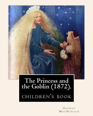 Cover for Jessie Willcox Smith · The Princess and the Goblin (1872).By (Pocketbok) (2017)