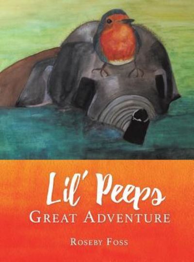 Cover for Roseby Foss · Lil' Peeps Great Adventure (Hardcover bog) (2018)