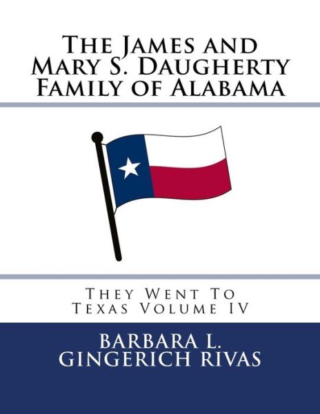 Cover for Barbara L Gingerich Rivas · The James and Mary S. Daugherty Family of Alabama (Paperback Book) (2017)