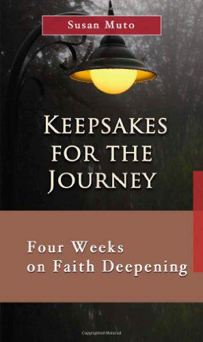 Cover for Susan Muto · Keepsakes for the Journey: Four Weeks on Faith Deepening (7 X 4: a Meditation a Day for Four Weeks) (Meditation a Day for a Span of Four Weeks) (Paperback Book) (2010)