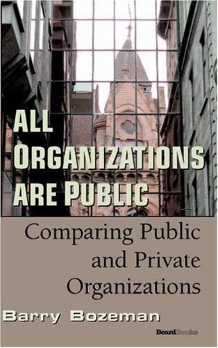 Cover for Barry Bozeman · All Organizations Are Public: Comparing Public and Private Organizations (Paperback Book) (2004)