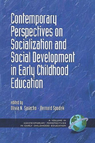 Cover for N Saracho · Contemporary Perspectives on Socialization and Social Development in Early Childhood Education  (Pb) (Contemporary Perspectives in Early Childhood Education) (Taschenbuch) (2007)