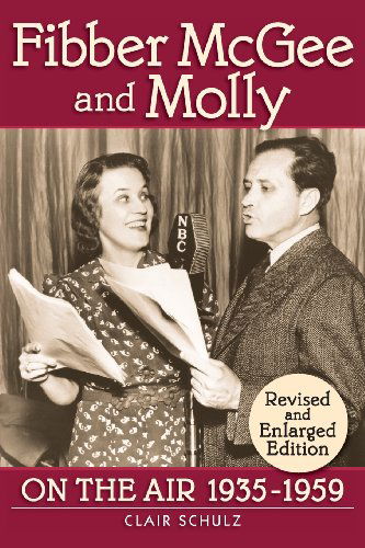 Cover for Clair Shulz · Fibber Mcgee and Molly: on the Air 1935-1959 - Revised and Enlarged Edition (Pocketbok) (2013)