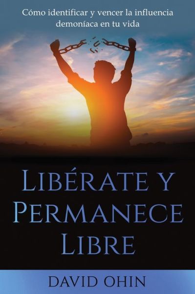 Cover for David Ohin · Liberate y Permanece Libre (Paperback Book) (2021)