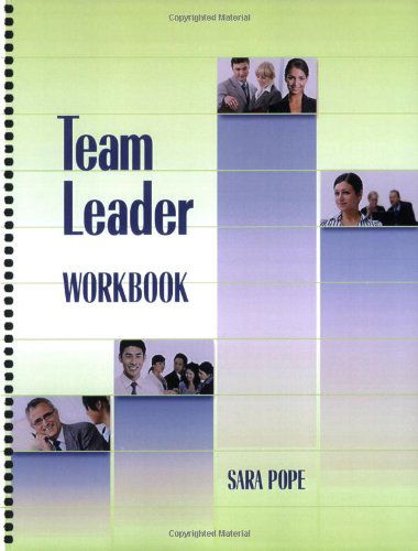 Team Leader Workbook - Sara Pope - Books - HRD Press, Inc. - 9781599961330 - April 17, 2018