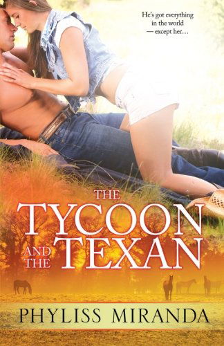 The Tycoon and the Texan - Phyliss Miranda - Libros - Kensington Trade - 9781601831330 - 1 de septiembre de 2013