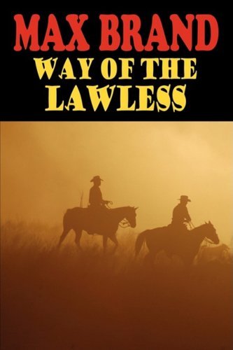 Cover for Max Brand · Way of the Lawless (Paperback Book) (2009)
