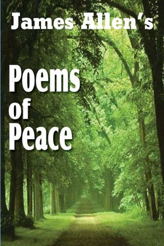 Poems of Peace - James Allen - Książki - Bottom of the Hill Publishing - 9781612031330 - 1 marca 2011