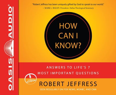 Cover for Robert Jeffress · How Can I Know? : Answers to Life's 7 Most Important Questions (CD) (2013)