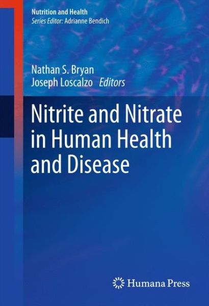 Cover for Nathan Bryan · Nitrite and Nitrate in Human Health and Disease - Nutrition and Health (Paperback Book) (2013)