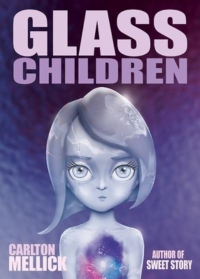 Cover for Mellick, Carlton, III · Glass Children (Bok) (2023)