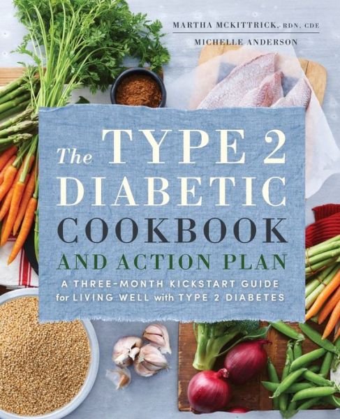 Cover for Martha McKittrick · The Type 2 Diabetic Cookbook &amp; Action Plan (Taschenbuch) (2017)
