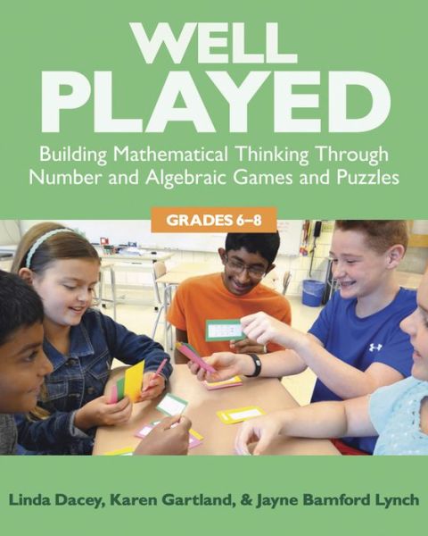 Cover for Linda Dacey · Well Played, Grades 6-8: Building Mathematical Thinking Through Number and Algebraic Games and Puzzles (Pocketbok) (2016)