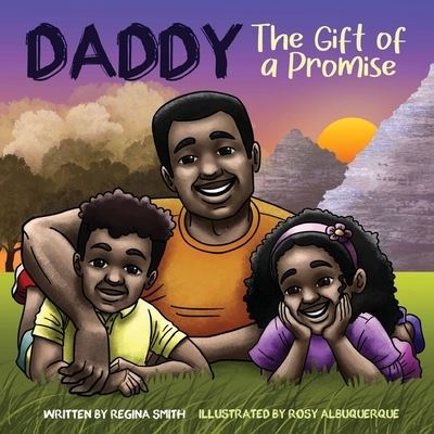 Cover for Regina Smith · The Gift of a Promise &quot;Daddy&quot; (Book) (2022)